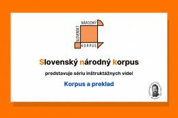 Slovenský národný korpus má ďalšie inštruktážne...