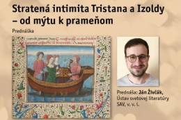 Pozvánka na prednášku Jána Živčáka: Stratená intimita Tristana a Izoldy